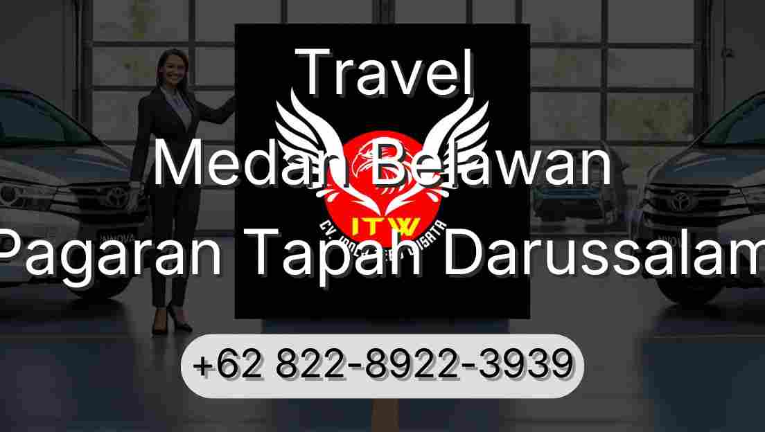 Travel Medan Belawan Pagaran Tapah Darussalam