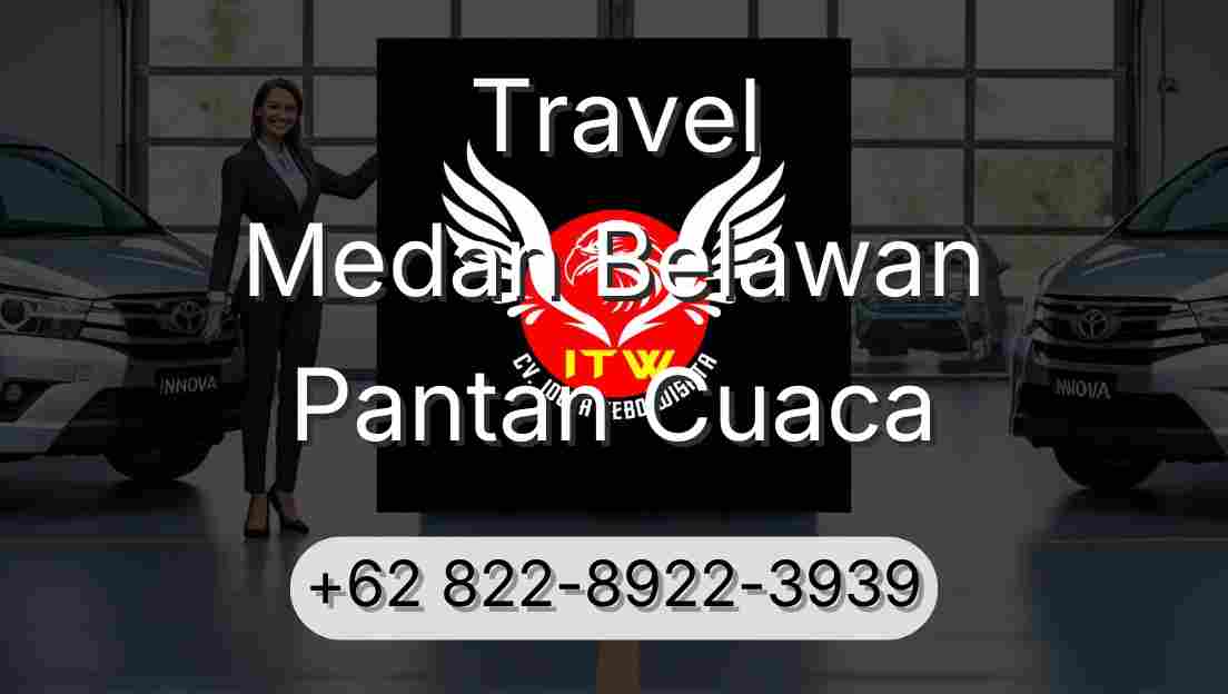 Travel Medan Belawan Pantan Cuaca