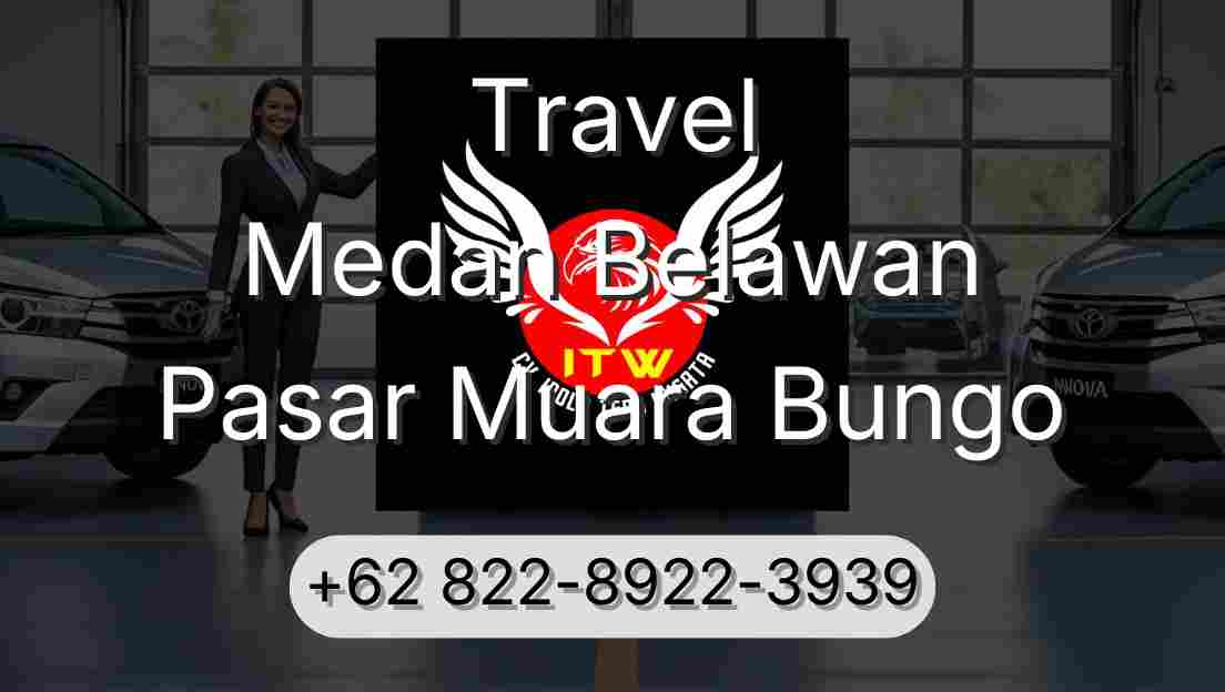 Travel Medan Belawan Pasar Muara Bungo
