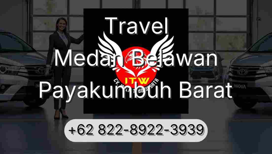 Travel Medan Belawan Payakumbuh Barat