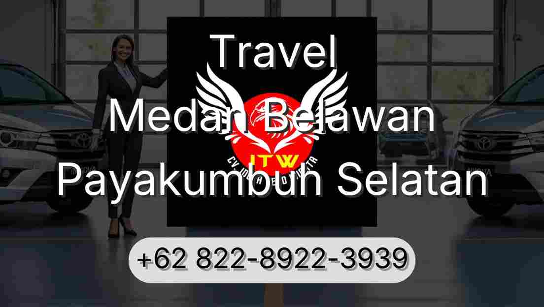 Travel Medan Belawan Payakumbuh Selatan