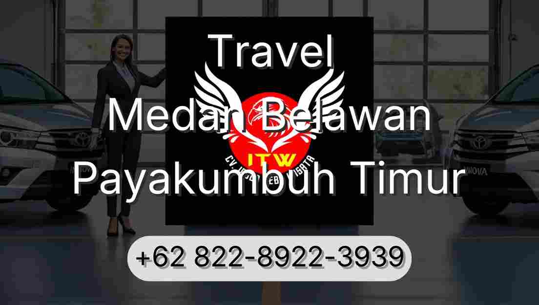 Travel Medan Belawan Payakumbuh Timur