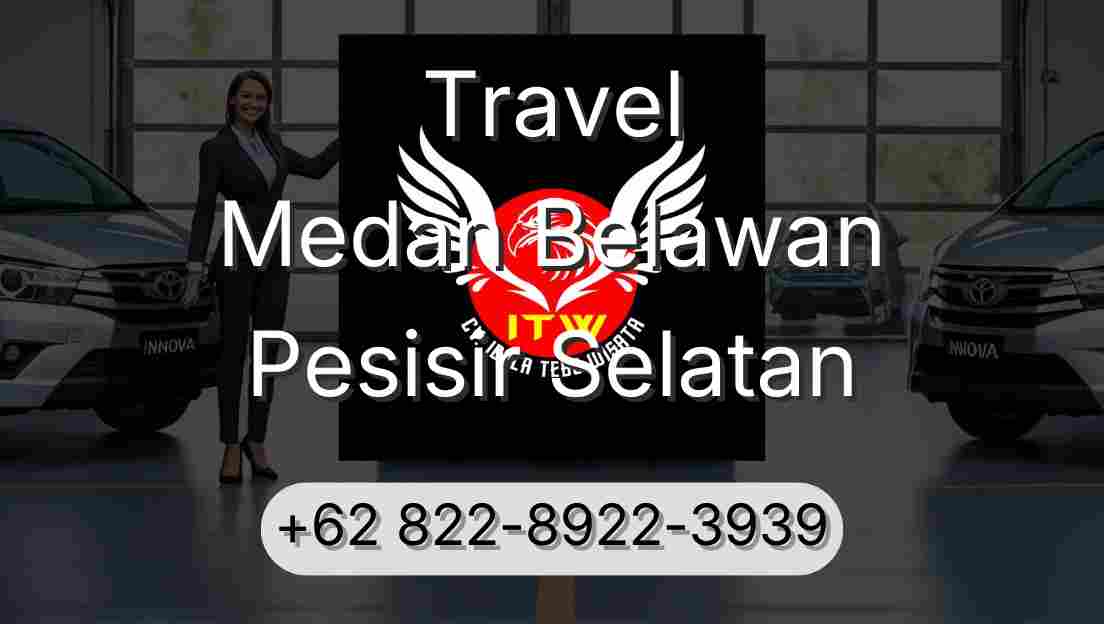 Travel Medan Belawan Pesisir Selatan