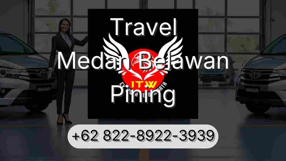 Travel Medan Belawan Pining