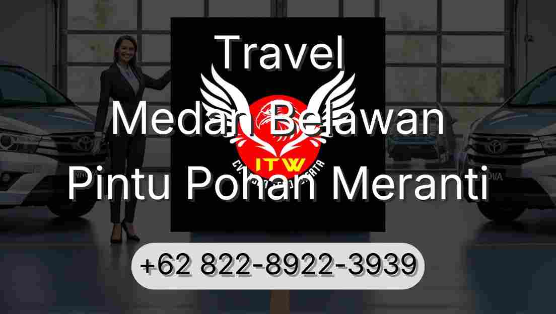 Travel Medan Belawan Pintu Pohan Meranti