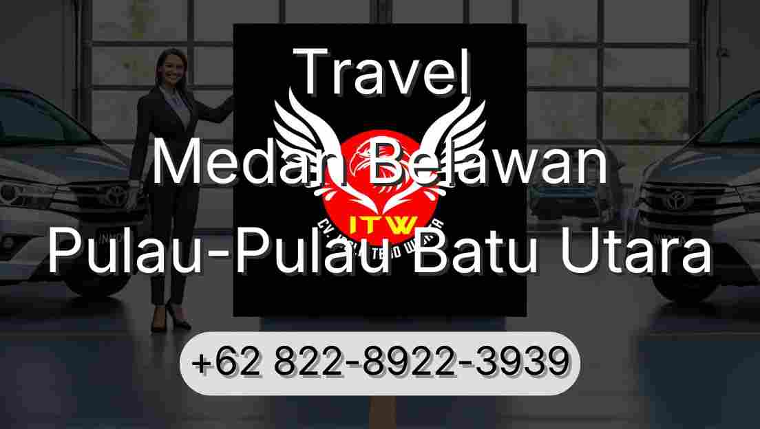 Travel Medan Belawan Pulau-Pulau Batu Utara