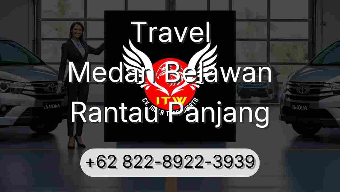 Travel Medan Belawan Rantau Panjang