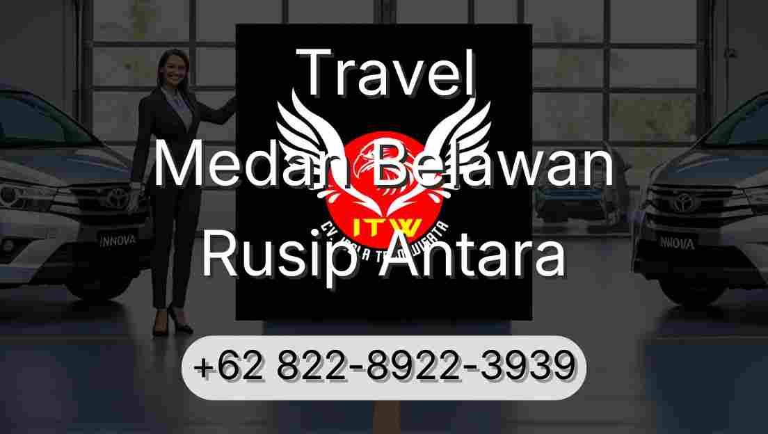 Travel Medan Belawan Rusip Antara