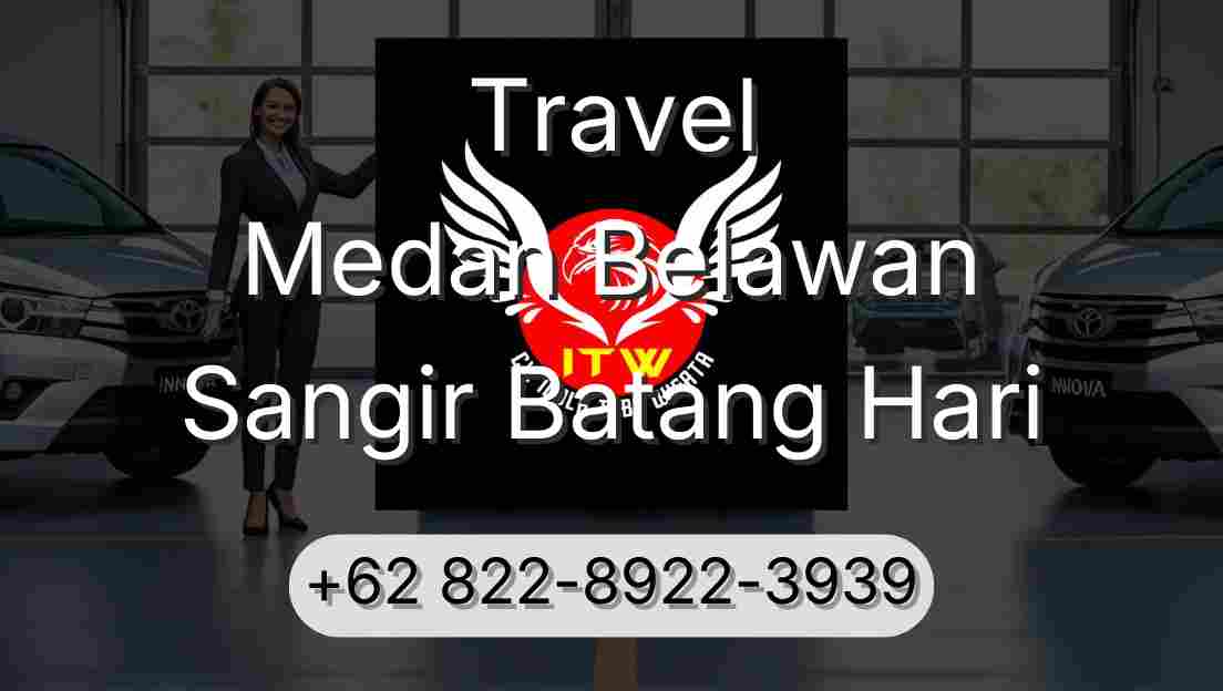 Travel Medan Belawan Sangir Batang Hari