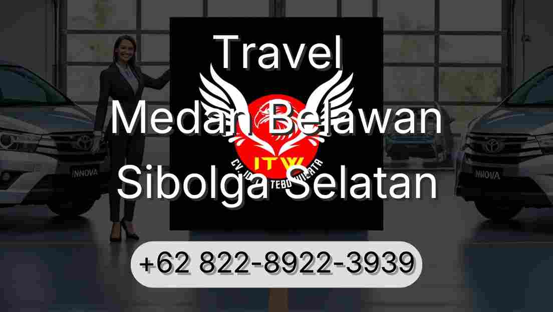 Travel Medan Belawan Sibolga Selatan