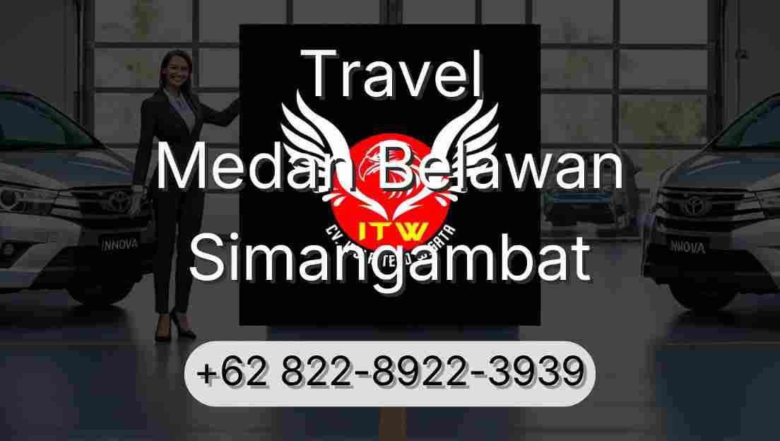 Travel Medan Belawan Simangambat