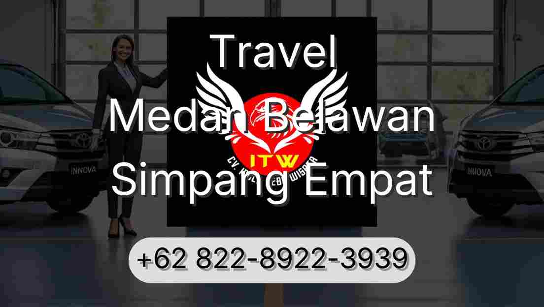 Travel Medan Belawan Simpang Empat
