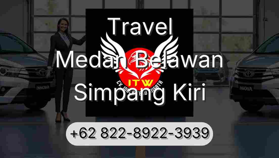Travel Medan Belawan Simpang Kiri