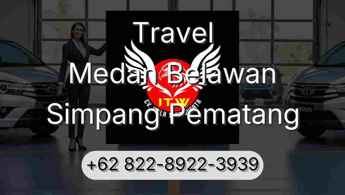 Travel Medan Belawan Simpang Pematang