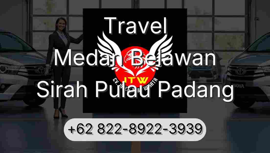 Travel Medan Belawan Sirah Pulau Padang