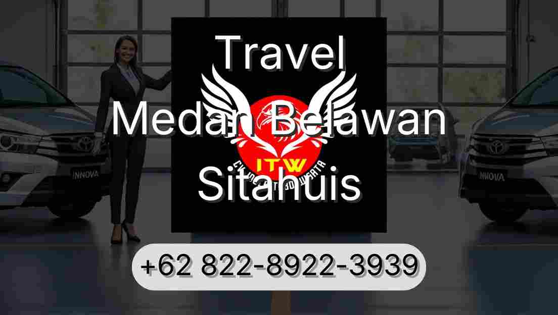 Travel Medan Belawan Sitahuis