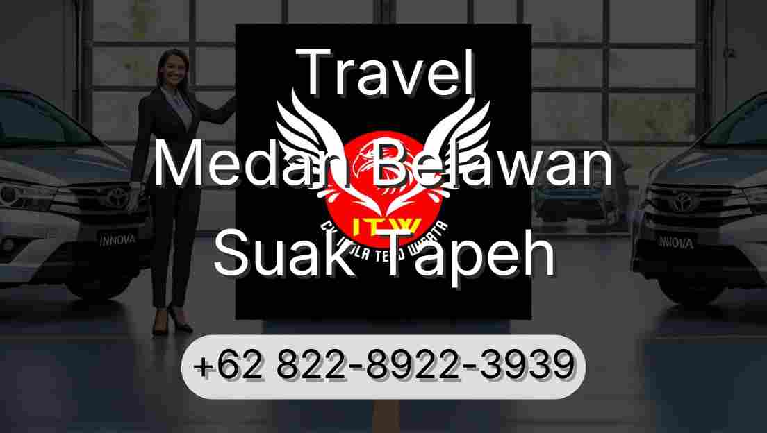 Travel Medan Belawan Suak Tapeh