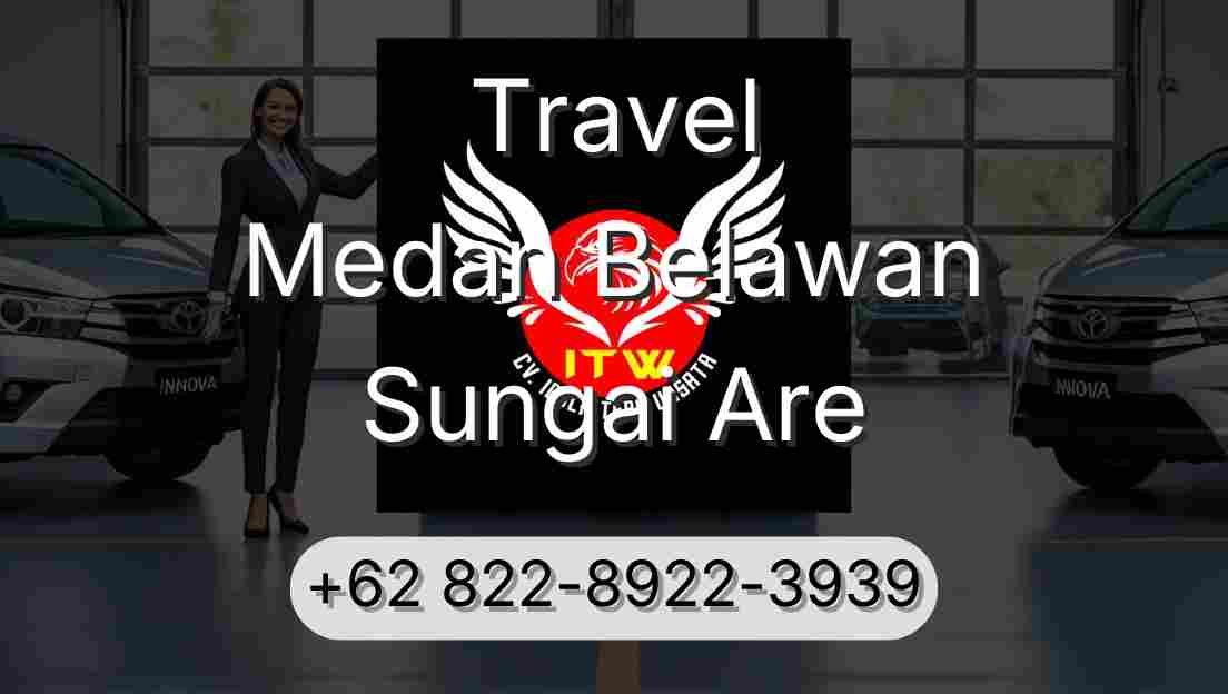Travel Medan Belawan Sungai Are