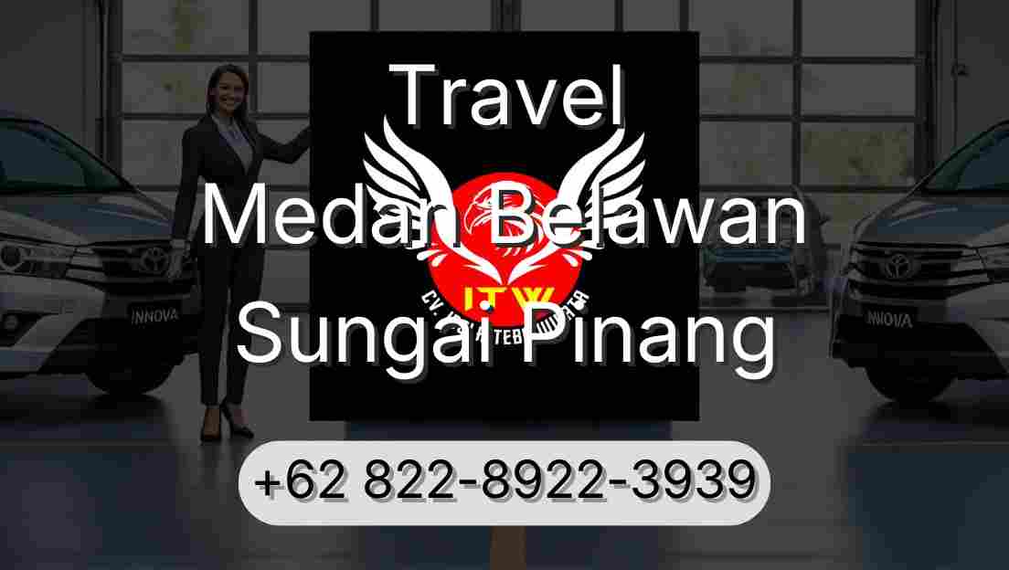 Travel Medan Belawan Sungai Pinang