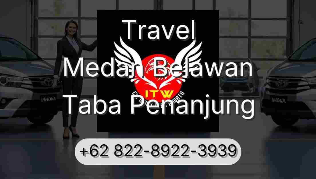 Travel Medan Belawan Taba Penanjung
