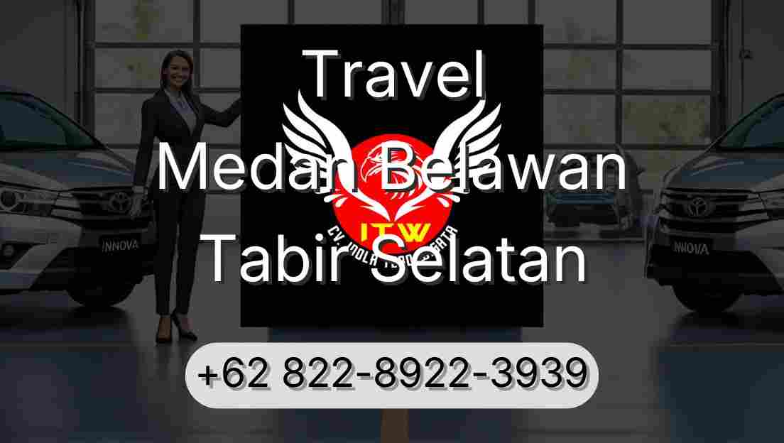 Travel Medan Belawan Tabir Selatan