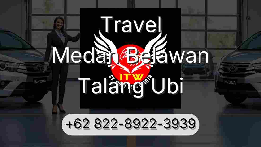 Travel Medan Belawan Talang Ubi