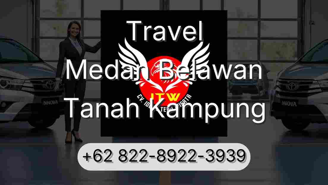 Travel Medan Belawan Tanah Kampung