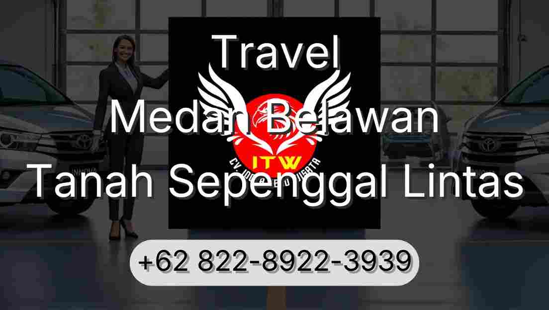Travel Medan Belawan Tanah Sepenggal Lintas