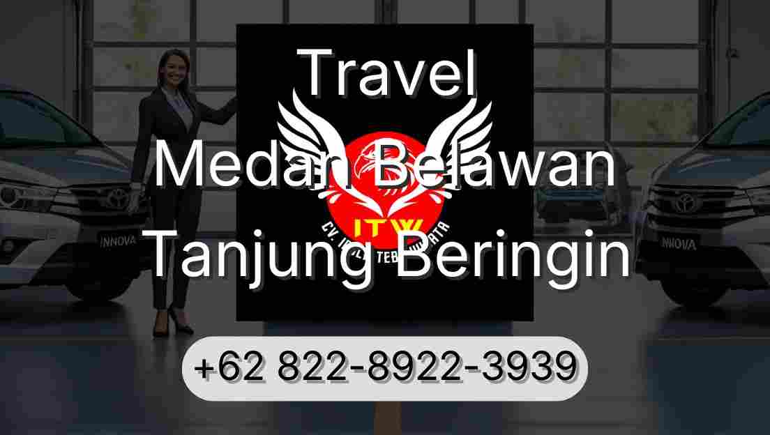 Travel Medan Belawan Tanjung Beringin