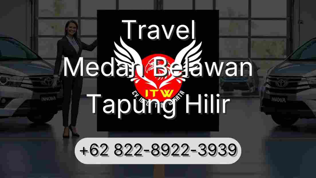 Travel Medan Belawan Tapung Hilir