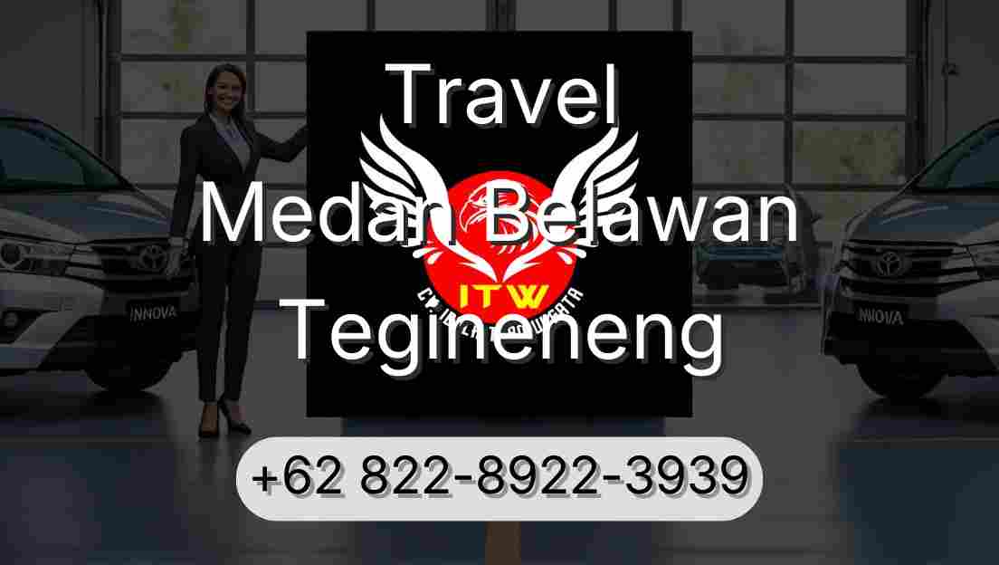 Travel Medan Belawan Tegineneng