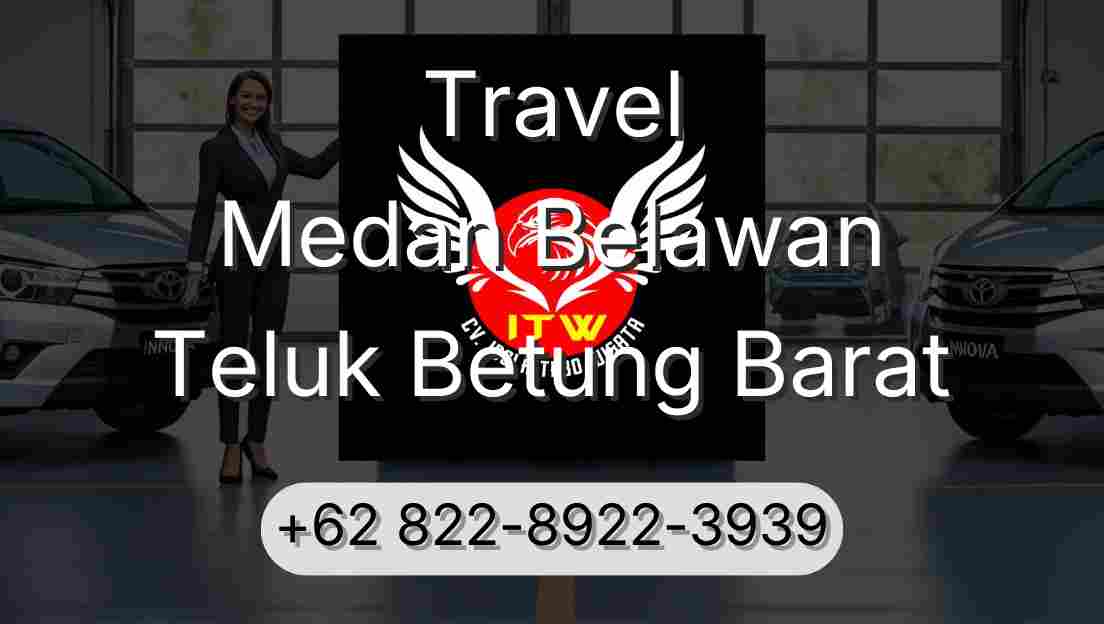 Travel Medan Belawan Teluk Betung Barat