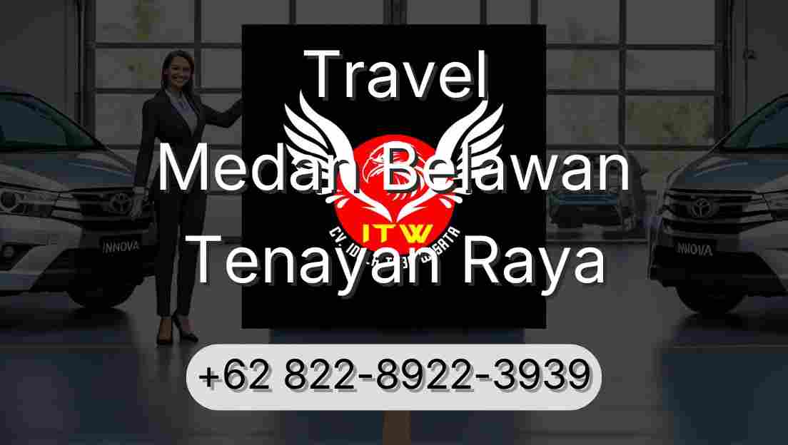 Travel Medan Belawan Tenayan Raya