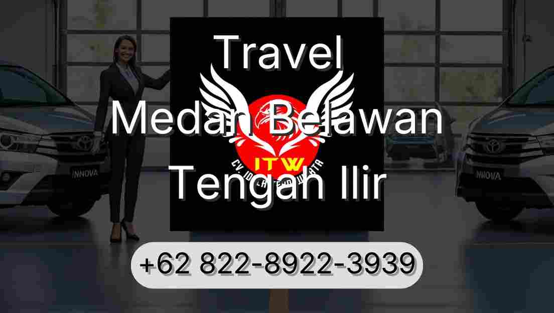 Travel Medan Belawan Tengah Ilir