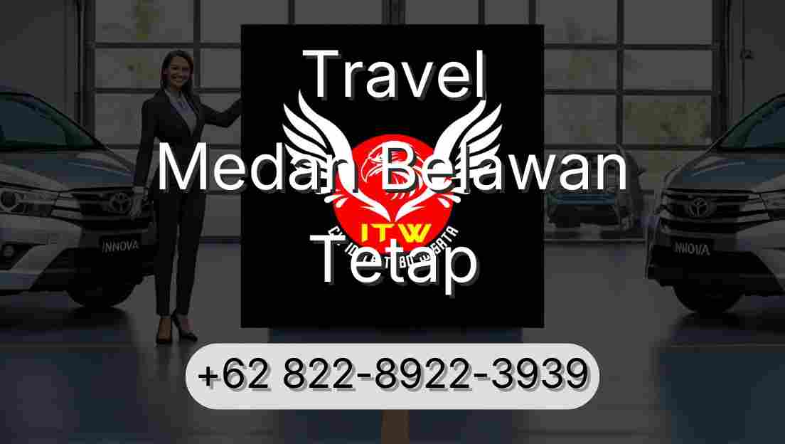 Travel Medan Belawan Tetap