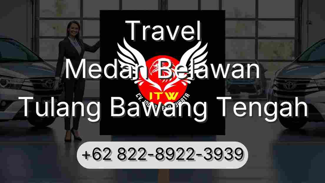 Travel Medan Belawan Tulang Bawang Tengah