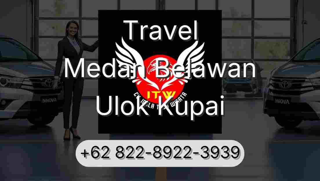 Travel Medan Belawan Ulok Kupai