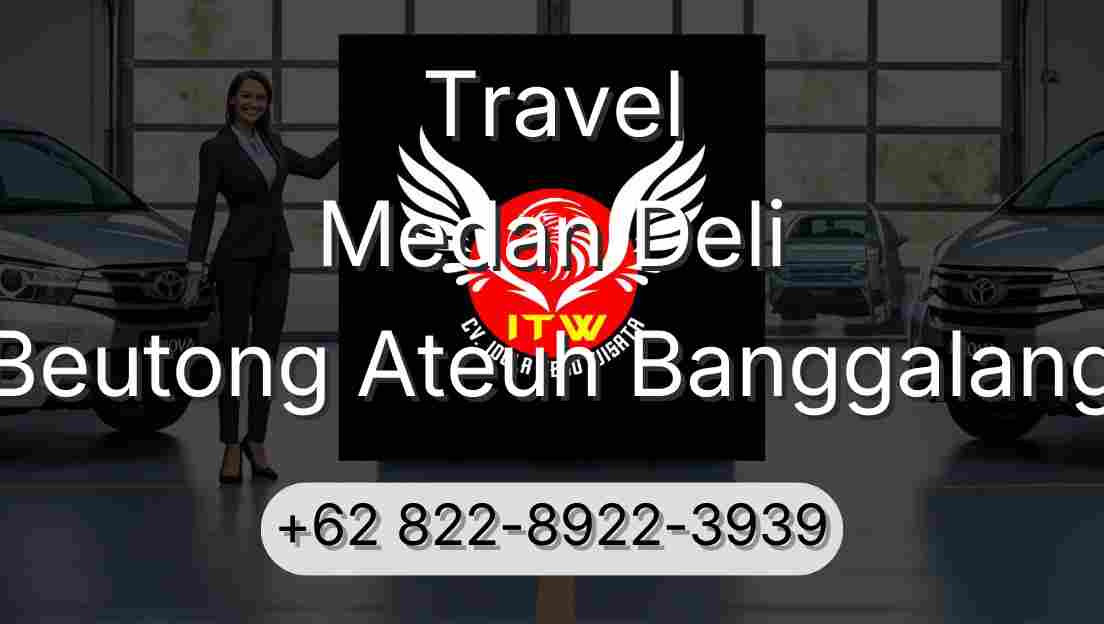Travel Medan Deli Beutong Ateuh Banggalang