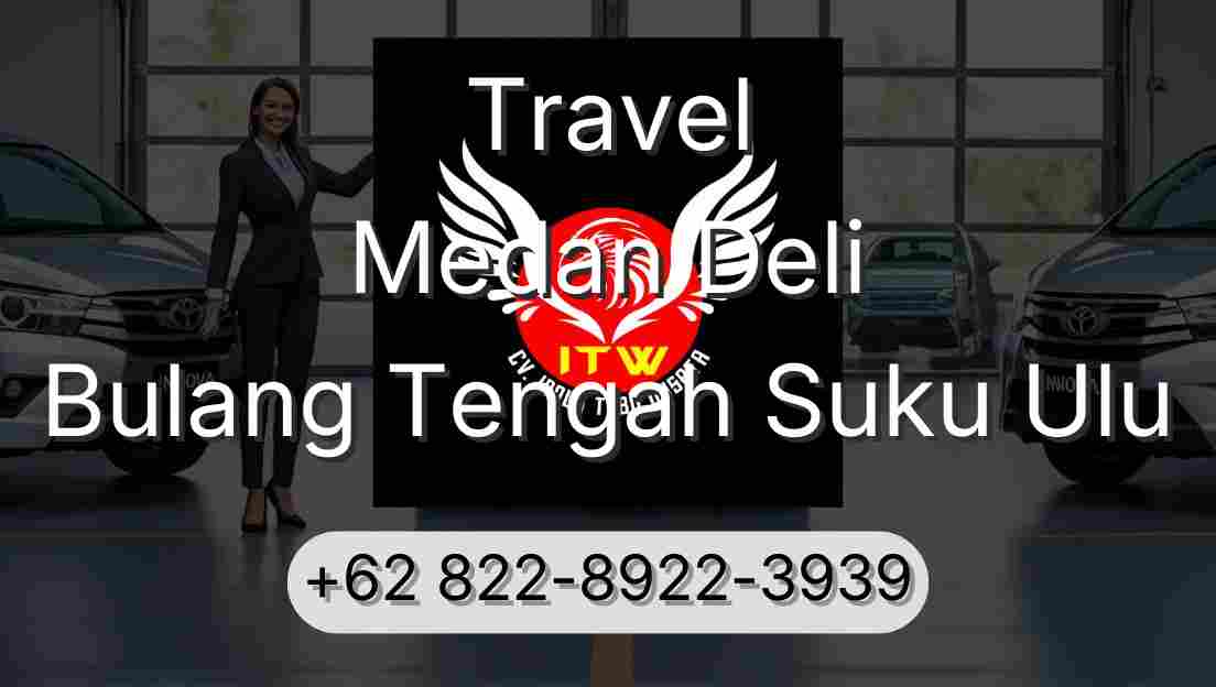 Travel Medan Deli Bulang Tengah Suku Ulu