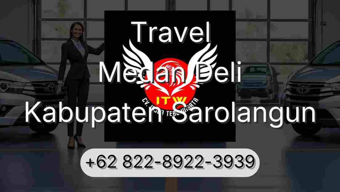 Travel Medan Deli Kabupaten Sarolangun