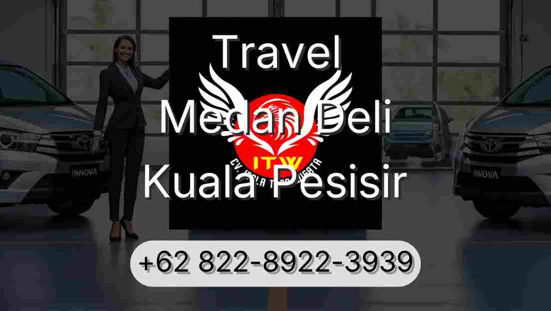 Travel Medan Deli Kuala Pesisir