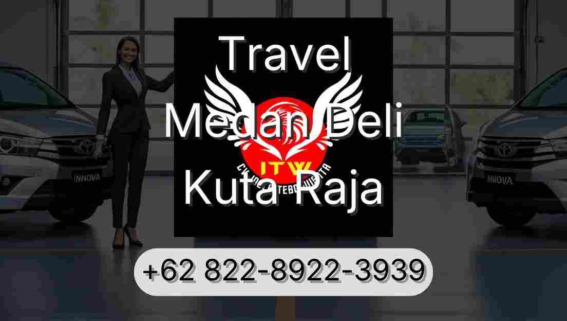 Travel Medan Deli Kuta Raja