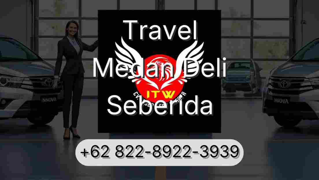 Travel Medan Deli Seberida