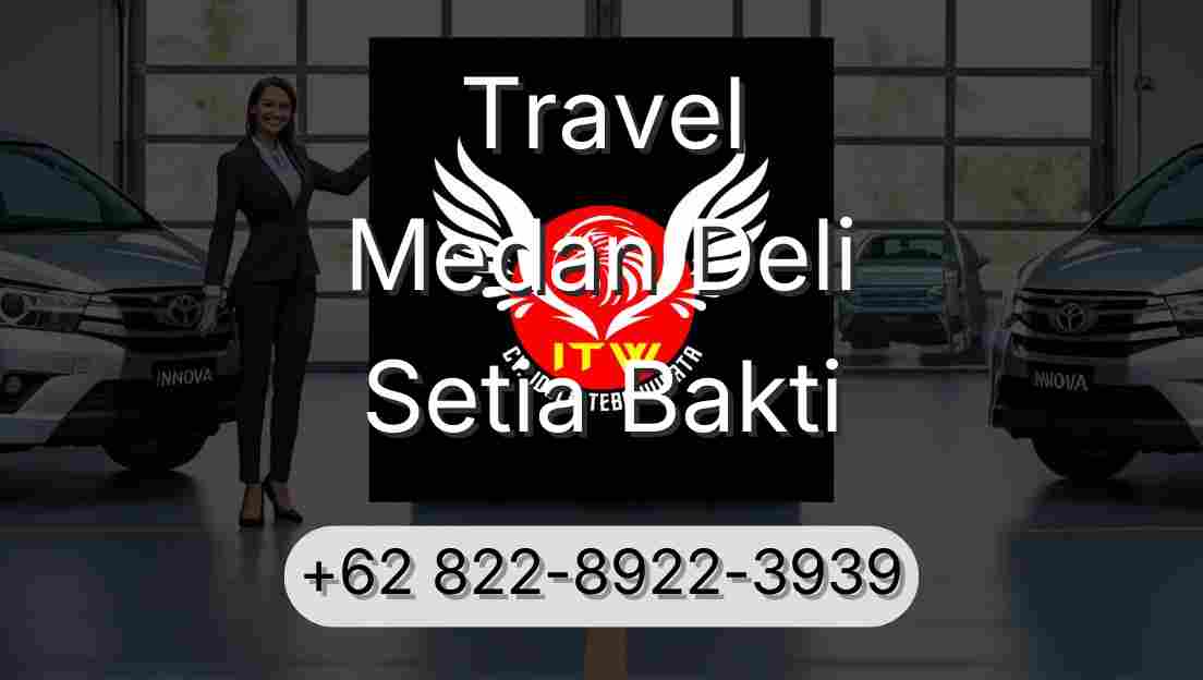 Travel Medan Deli Setia Bakti