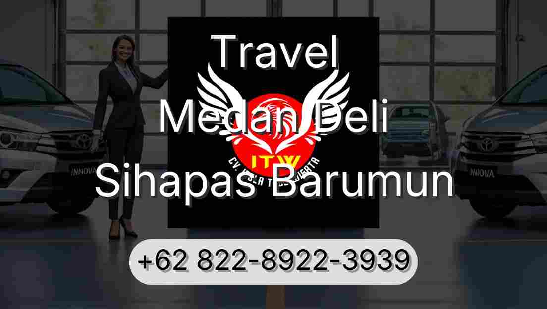 Travel Medan Deli Sihapas Barumun