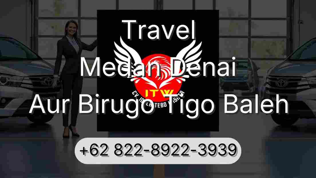 Travel Medan Denai Aur Birugo Tigo Baleh