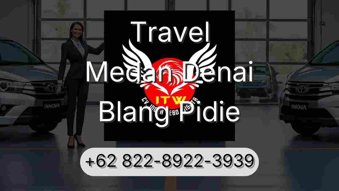 Travel Medan Denai Blang Pidie
