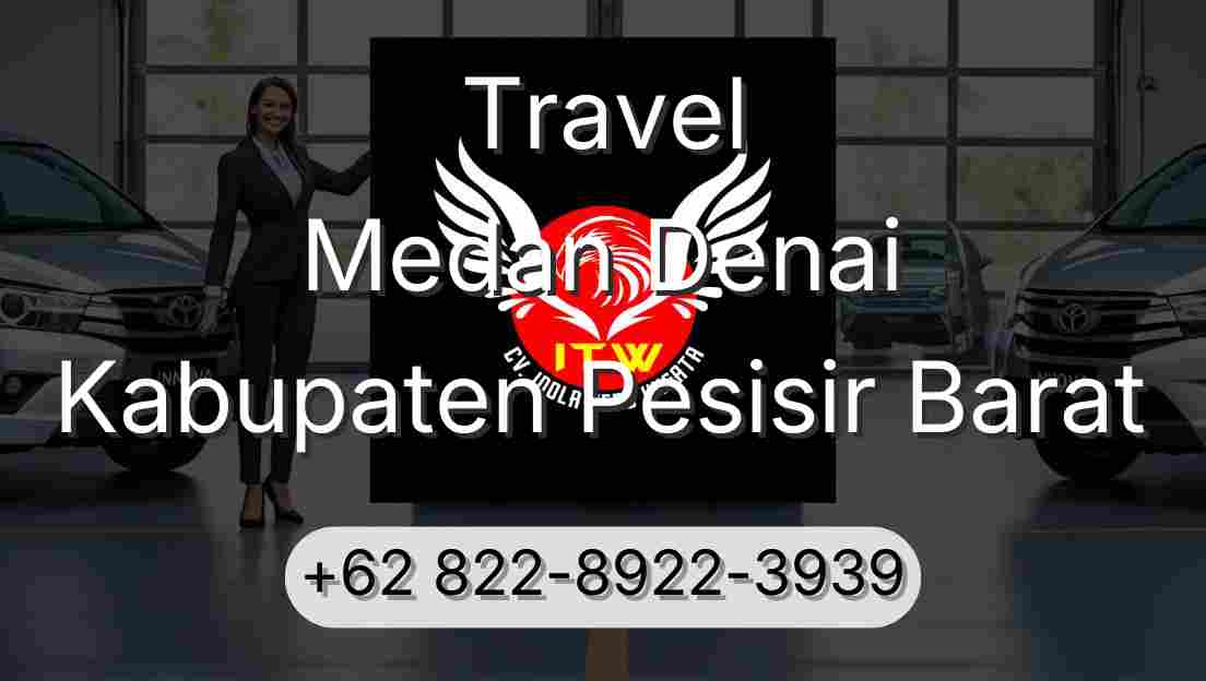 Travel Medan Denai Kabupaten Pesisir Barat