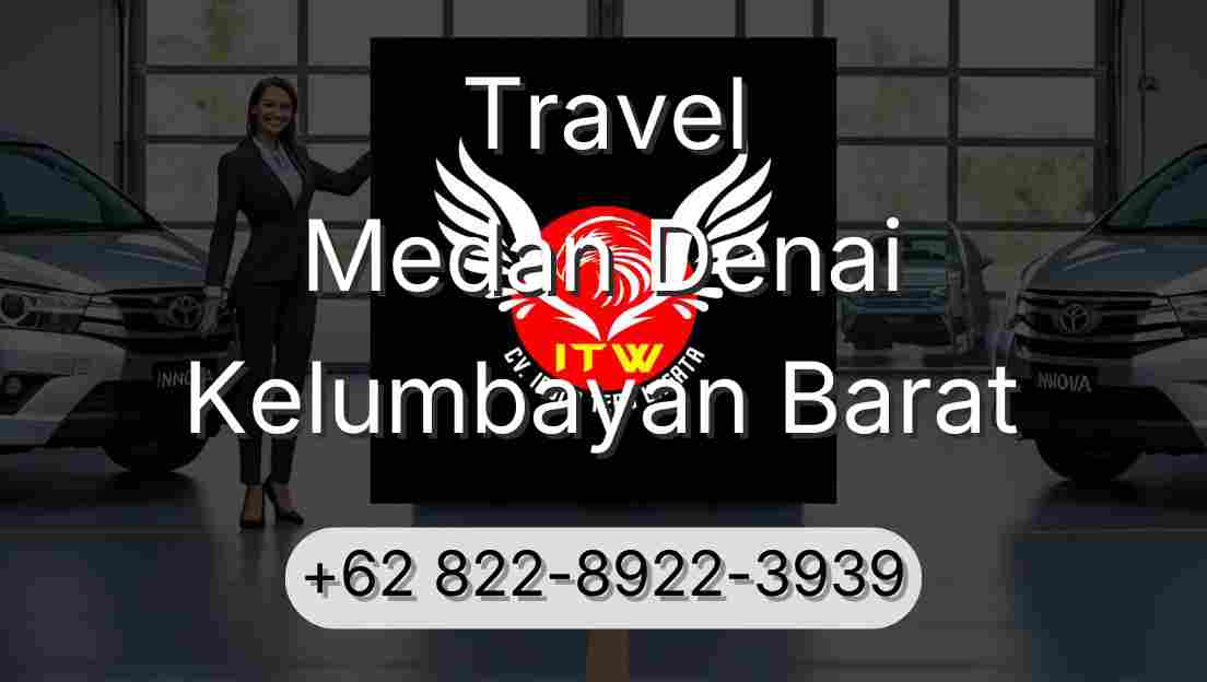 Travel Medan Denai Kelumbayan Barat