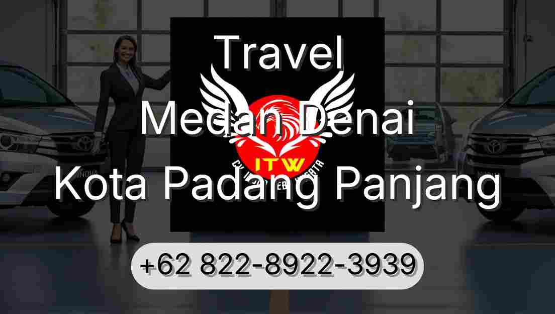 Travel Medan Denai Kota Padang Panjang